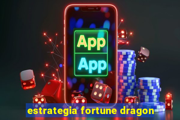 estrategia fortune dragon